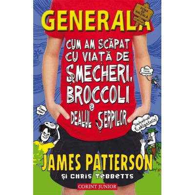 Generala. Cum Am Scapat Cu Viata De Smecheri,   - James Patterson, Chris Tebbetts
