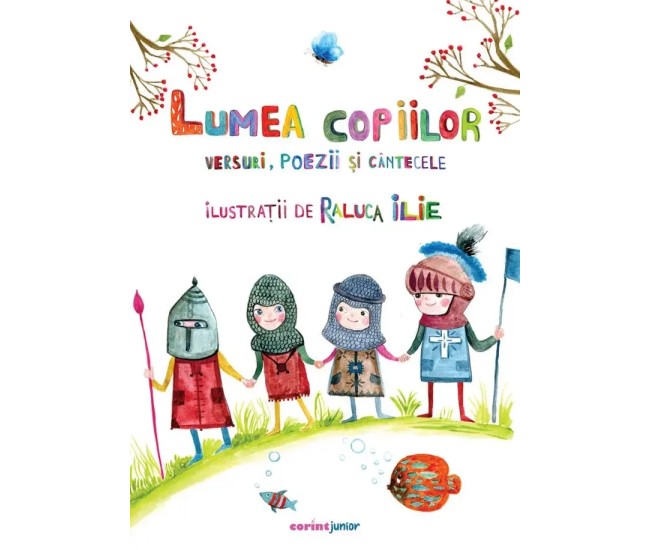 Lumea copiilor versuri, poezii si cantecele Lumea copiilor versuri, poezii si cantecele