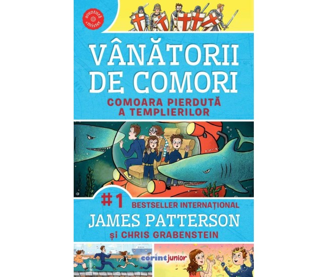 Vanatorii de comori. Comoara pierduta a templierilor - James Patterson, Chris Grabenstein Vanatorii de comori. Comoara pierduta a templierilor - James Patterson, Chris Grabenstein
