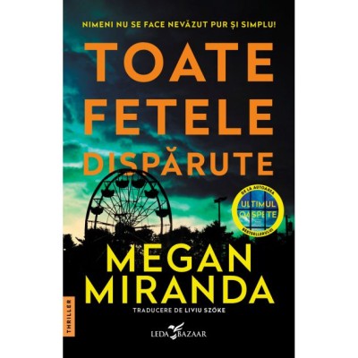 Toate Fetele Disparute - Megan Miranda