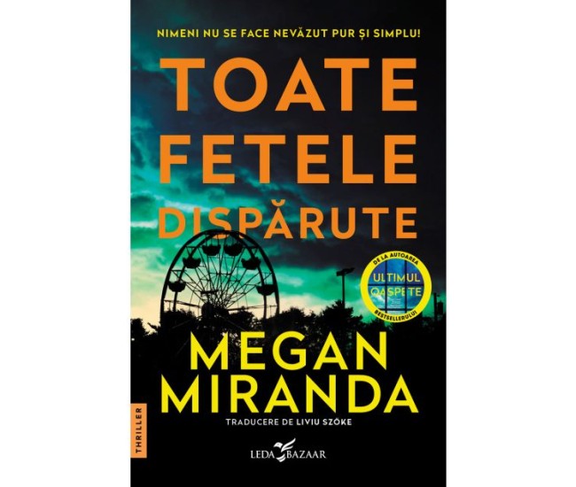 Toate Fetele Disparute - Megan Miranda