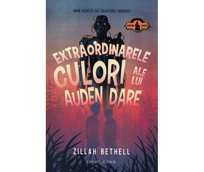 Extraordinarele Culori Ale Lui Auden Dare - Zillah Bethell Extraordinarele Culori Ale Lui Auden Dare - Zillah Bethell