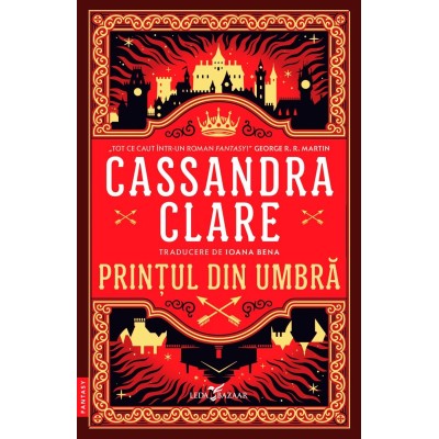 Cronicile Din Castellane Vol. 1 Printul Din Umbra - Cassandra Clare