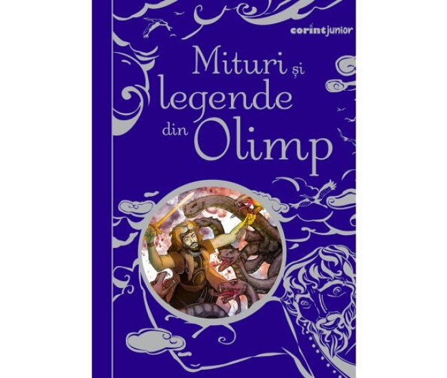 Mituri si legende din Olimp - Ed. II - Anna Milbourne, Louie Stowell Mituri si legende din Olimp - Ed. II - Anna Milbourne, Louie Stowell
