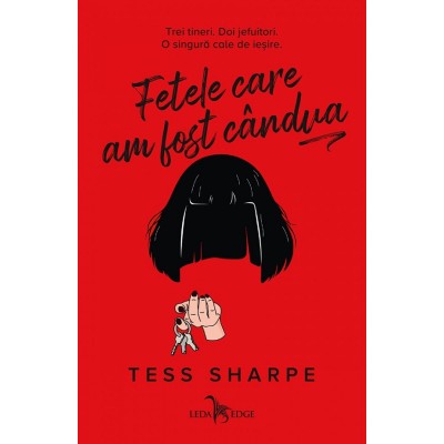 Fetele Care Am Fost Candva - Tess Sharpe