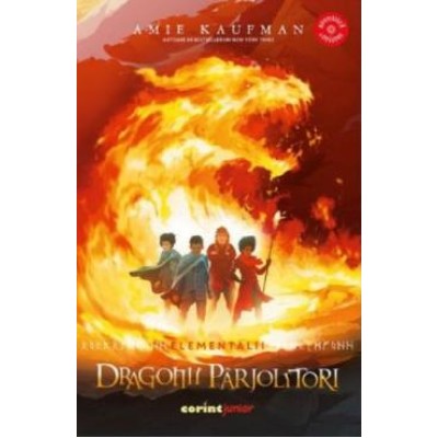 Elementalii Vol. 2 Dragonii Parjolitori - Amie Kaufman