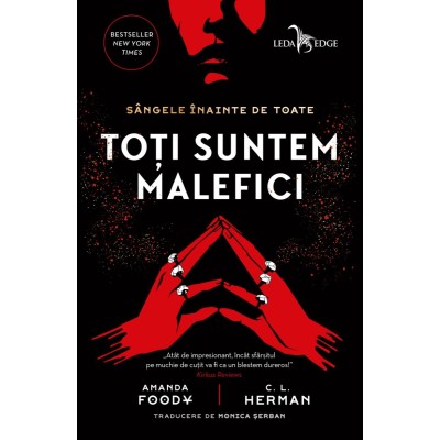 Toti Suntem Malefici - Amanda Foody, C. L. Herman