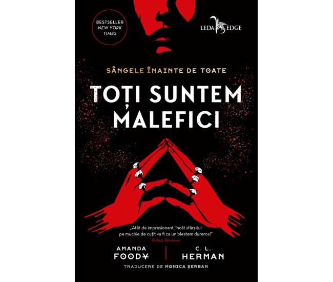 Toti Suntem Malefici - Amanda Foody, C. L. Herman