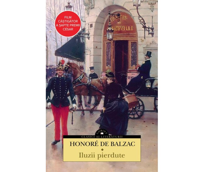 Iluzii Pierdute - Honore de Balzac Iluzii Pierdute - Honore de Balzac