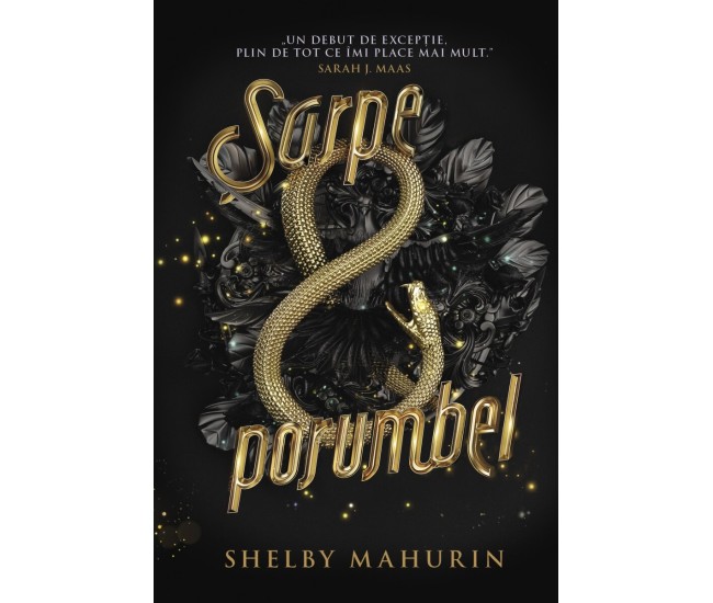 Sarpe Si Porumbel - Shelby Mahurin Sarpe Si Porumbel - Shelby Mahurin