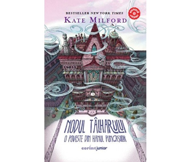 Nodul Talharului. O Poveste Din Hanul Pungasilor - Kate Milford Nodul Talharului. O Poveste Din Hanul Pungasilor - Kate Milford