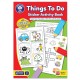 Carte de colorat cu activitati in limba engleza si abtibilduri Lucruri de Facut THINGS TO DO Carte de colorat cu activitati in limba engleza si abtibilduri Lucruri de Facut THINGS TO DO