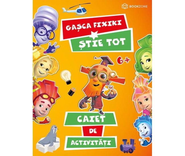 Caiet de activitati - Gasca Fixiki stie tot Caiet de activitati - Gasca Fixiki stie tot