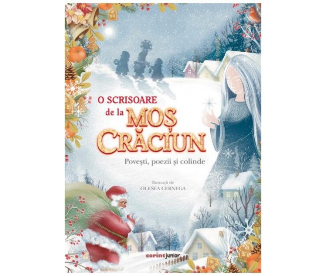 O scrisoare de la Mos Craciun. Povesti, poezii si colinde O scrisoare de la Mos Craciun. Povesti, poezii si colinde