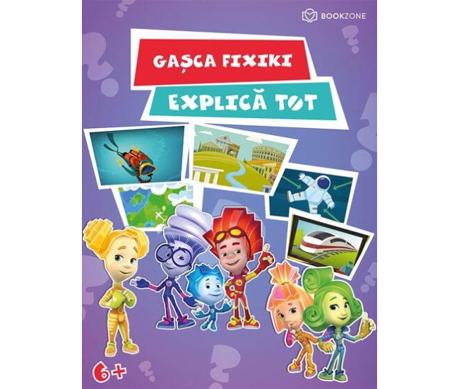 Caiet de activitati - Gasca Fixiki explica tot