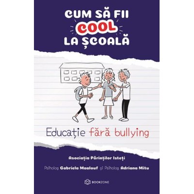 Cum sa fii cool la scoala - Educatie fara bullying Cum sa fii cool la scoala - Educatie fara bullying