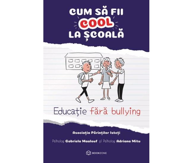 Cum sa fii cool la scoala - Educatie fara bullying Cum sa fii cool la scoala - Educatie fara bullying