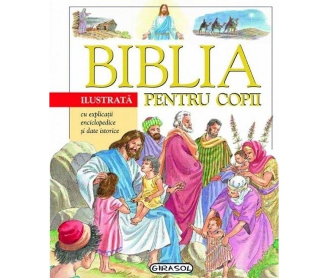 Biblia ilustrata pentru copii Biblia ilustrata pentru copii
