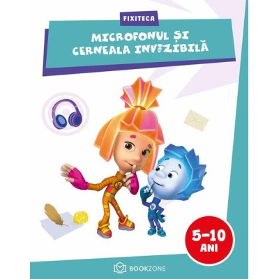 Fixiteca - Microfonul si cerneala invizibila Fixiteca - Microfonul si cerneala invizibila