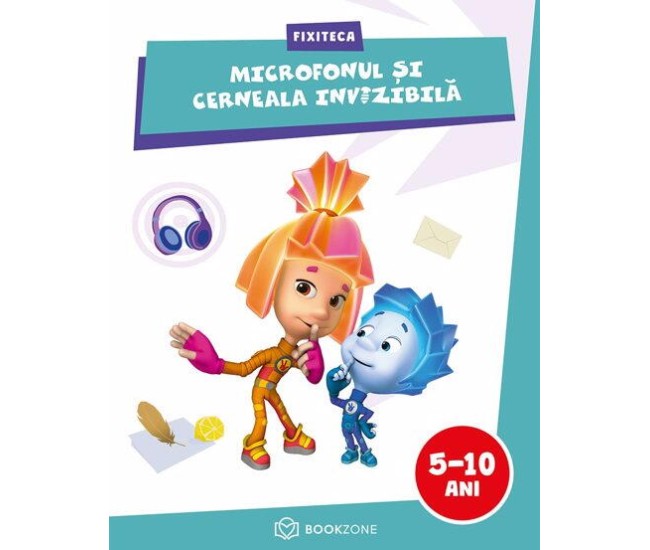 Fixiteca - Microfonul si cerneala invizibila Fixiteca - Microfonul si cerneala invizibila