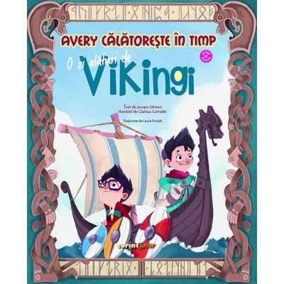 Avery calatoreste in timp. O zi alaturi de vikingi