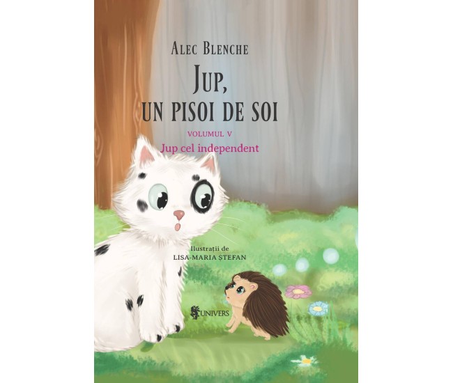 Jup, un pisoi de soi – volumul V – Jup cel independent Jup, un pisoi de soi – volumul V – Jup cel independent