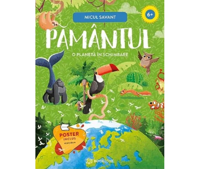 Pamantul – o planeta in schimbare Pamantul – o planeta in schimbare
