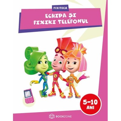 Fixiteca - Echipa si Fixiki Telefonul Fixiteca - Echipa si Fixiki Telefonul