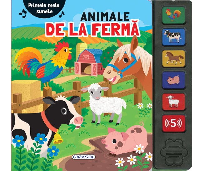 Primele mele sunete - Animale de la ferma Primele mele sunete - Animale de la ferma